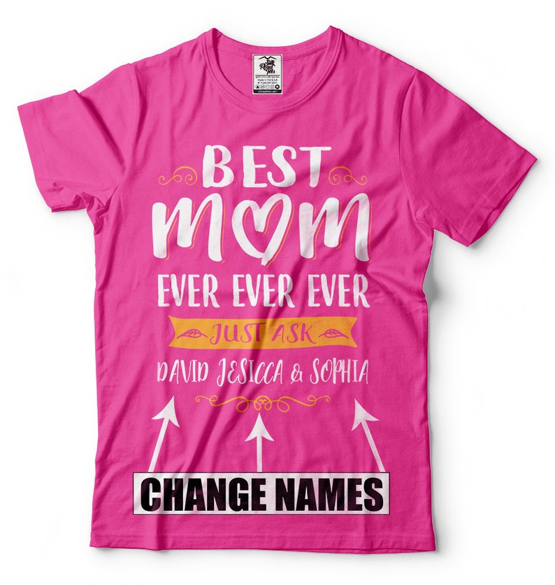 Customizable BEST MOM EVER T-shirt Custom name T-shirt For Mother Gift for mom Birthday Gift for mother - Image 6