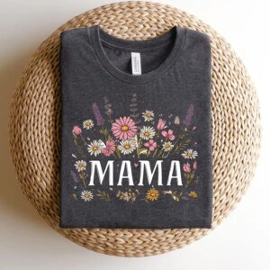 Floral Mom Shirt, Cute Mom Shirt, Mother's Day Gift, Mother Shirt, New Mom Gift, Gift for Mother, Mothers Day Shirt, Gift for Grandma