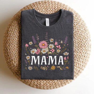Floral Mom Shirt, Cute Mom Shirt, Mother's Day Gift, Mother Shirt, New Mom Gift, Gift for Mother, Mothers Day Shirt, Gift for Grandma